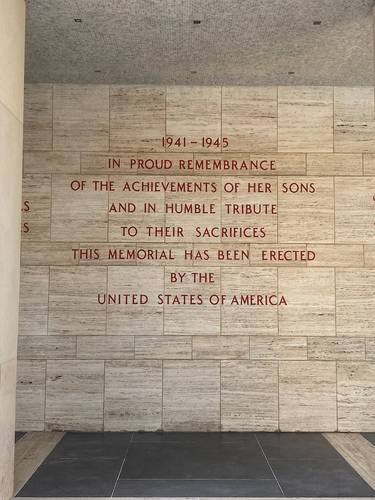 "1941-1945: In proud remembrance of the achievements of her sons and in humble tribute to their sacrifices, this memorial has been erected by the United States of America."